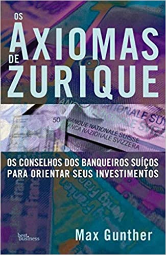 Os Axiomas de Zurique, livros para investidores